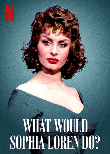 Xem Phim Sophia Loren sẽ làm gì (What Would Sophia Loren Do?)