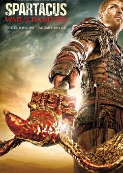 Poster Phim Spartacus Phần 3: Cuộc Chiến Nô Lệ (Spartacus Season 3: War Of The Damned)