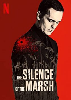 Xem Phim Sự Im Lặng Của Đầm Lầy (The Silence of the Marsh)