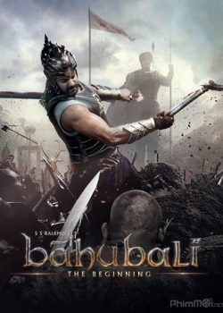 Xem Phim Sử Thi Baahubali 1: Khởi Nguyên (Baahubali: The Beginning)