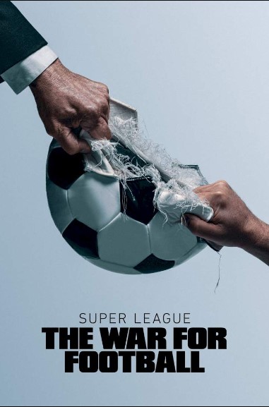 Poster Phim Super League: Cuộc Chiến Bóng Đá Phần 1 (Super League: The War for Football Season 1)