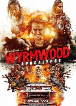 Poster Phim Tận Diệt 2: Ngày Tận Thế (Wyrmwood: Apocalypse)