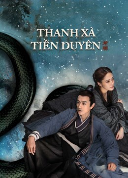 Poster Phim Thanh Xà: Tiền Duyên (The fate of reunion)