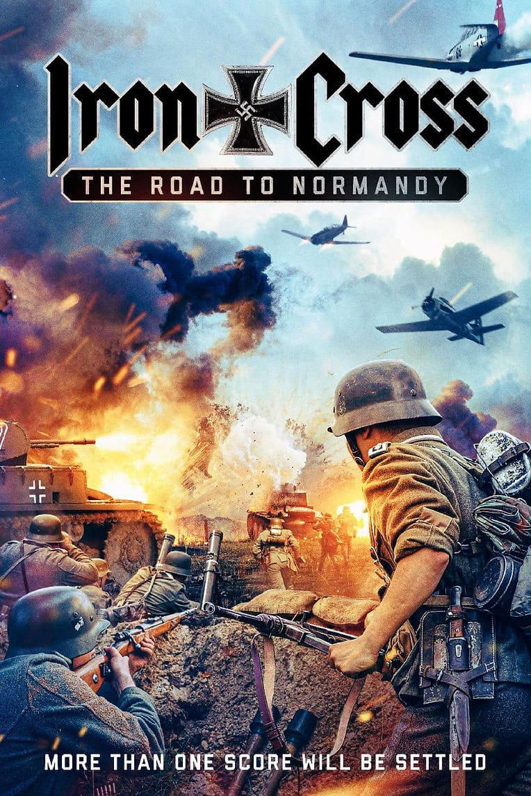Poster Phim Thập Tự Sắt: Đường Đến Normandy (Iron Cross: The Road to Normandy)