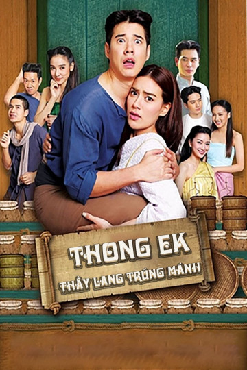Xem Phim Thầy Lang Trúng mánh (Thong Ek)
