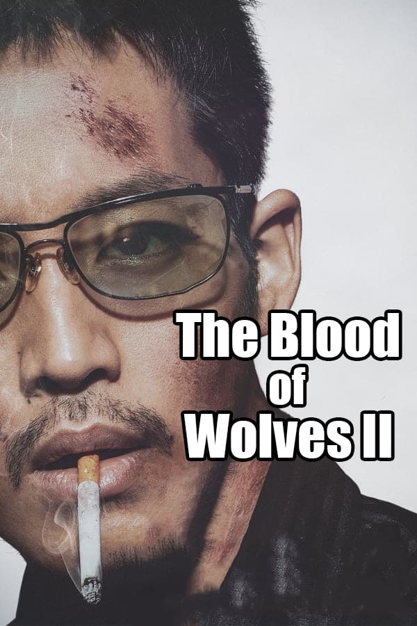 Xem Phim The Blood of Wolves II (The Blood of Wolves II)