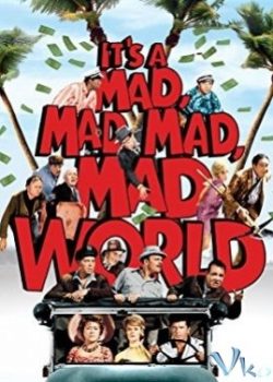 Xem Phim Thế Giới Điên Cuồng (It's A Mad Mad Mad Mad World)