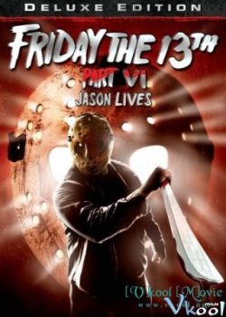 Xem Phim Thứ 6 Ngày 13: Jason Sống Lại (Jason Lives Friday The 13th Part Vi)