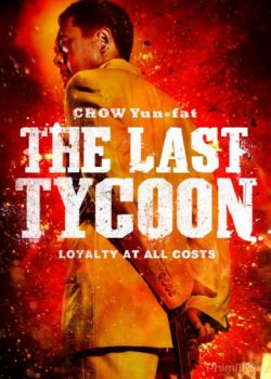 Poster Phim Thủ Lĩnh Cuối Cùng (The Last Tycoon)