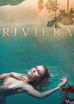 Xem Phim Tiền Bẩn Phần 1 (Riviera Season 1)