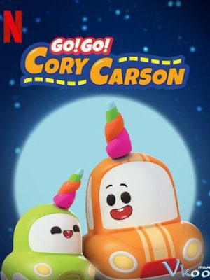 Xem Phim Tiến lên nào Xe Nhỏ! (Phần 3) (Go! Go! Cory Carson (Season 3))