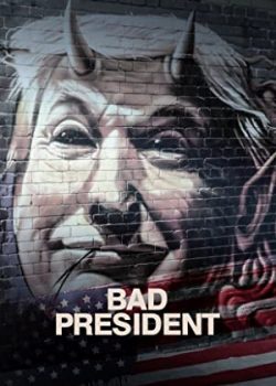 Poster Phim Tổng Thống Tồi (Bad President)