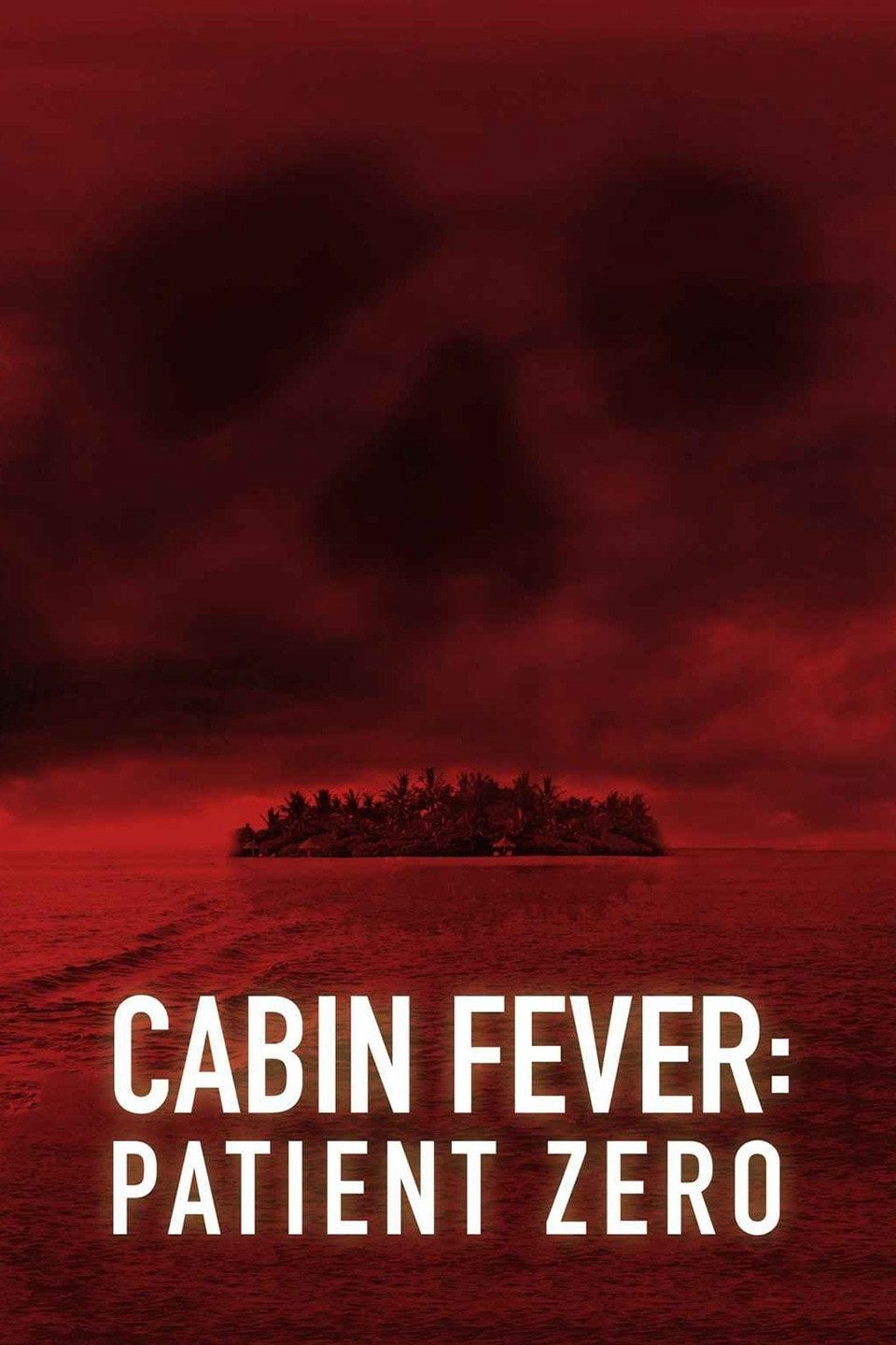 Poster Phim Trạm Dừng Tử Thần: Bệnh Nhân Đầu Tiên (Cabin Fever 3: Patient Zero)