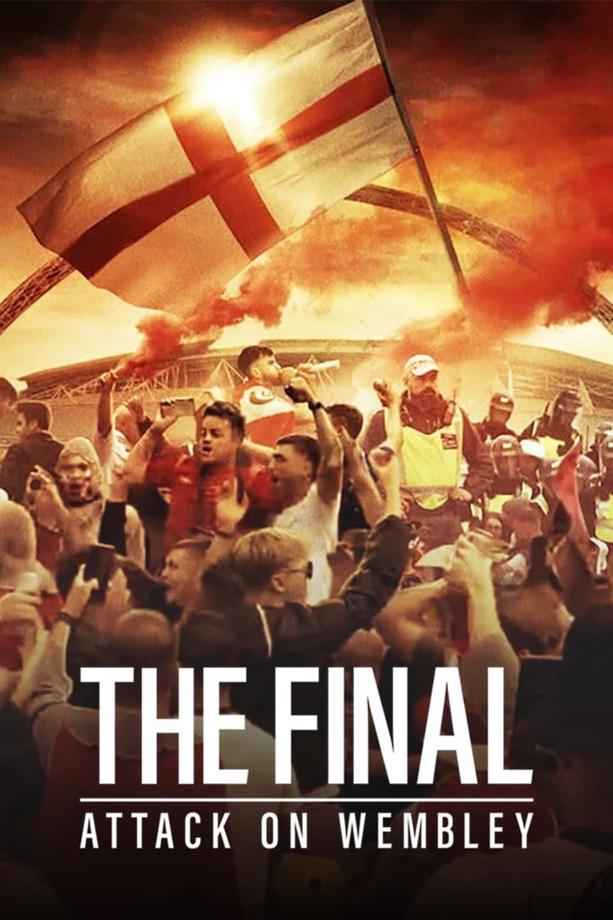 Xem Phim Trận Chung Kết: Vụ Tấn Công Wembley (The Final: Attack on Wembley)