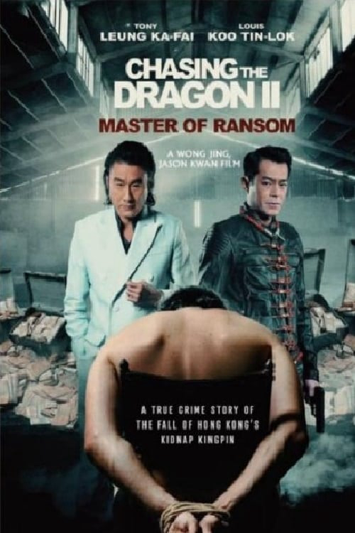 Xem Phim Trùm Hương Cảng 2 (Chasing the Dragon 2: Master of Ransom)