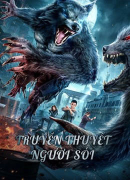 Xem Phim Truyền Thuyết Người Sói (The war of werewolf)