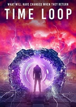 Poster Phim Vòng Lặp Thời Gian (Time Loop)