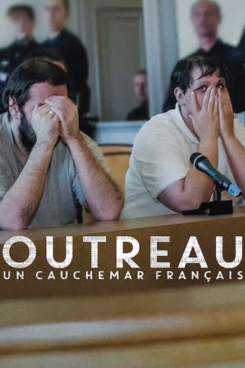 Poster Phim Vụ án Outreau: Cơn ác mộng nước Pháp (The Outreau Case: A French Nightmare)