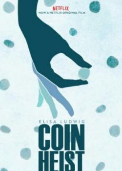 Poster Phim Vụ Trộm Ngân Khố (Coin Heist)