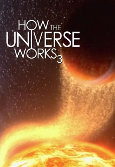 Xem Phim Vũ trụ hoạt động như thế nào (Phần 3) (How the Universe Works (Season 3))