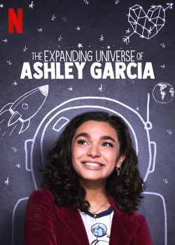 Xem Phim Vũ trụ mở rộng của Ashley Garcia Phần 2 (The Expanding Universe of Ashley Garcia Season 2)