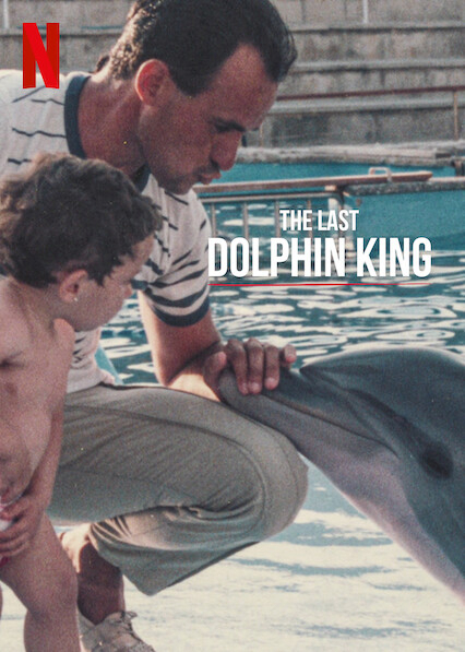 Poster Phim Vua cá heo cuối cùng (The Last Dolphin King)
