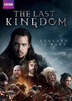 Poster Phim Vương Triều Cuối Cùng Phần 3 (The Last Kingdom Season 3)