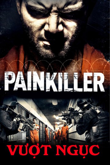 Poster Phim Vượt Ngục (Painkiller)
