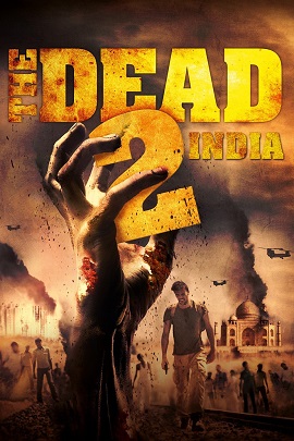 Xem Phim Xác Sống 2: Ấn Độ (The Dead 2: India)