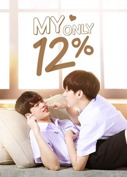 Poster Phim Xác Suất Tình Yêu 12% (My Only 12%)