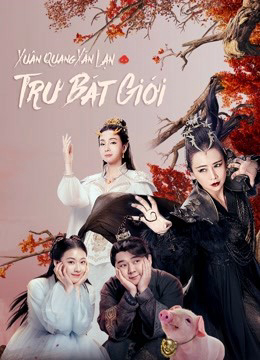 Poster Phim Xuân Quang Xán Lạn Trư Bát Giới (A Piggy Love Story)