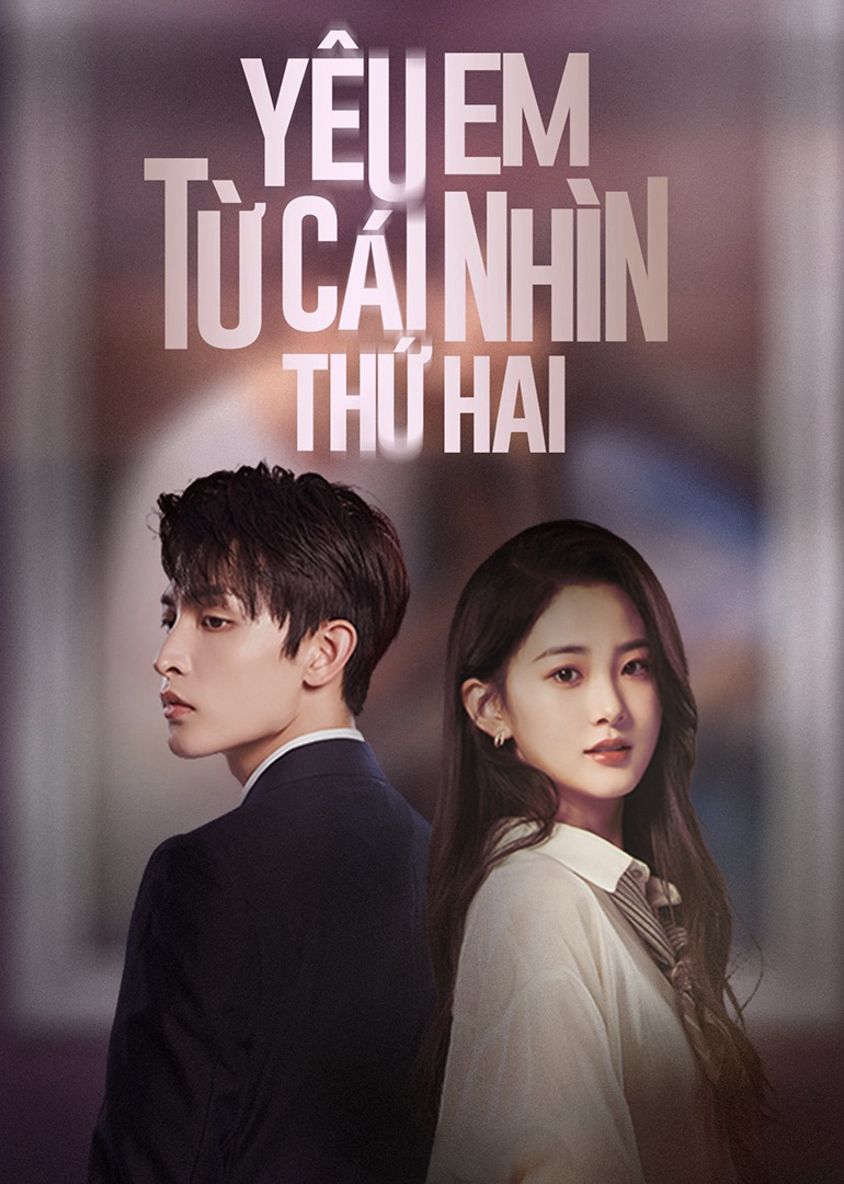 Poster Phim Yêu Em Từ Cái Nhìn Thứ Hai (Love at Second Sight)