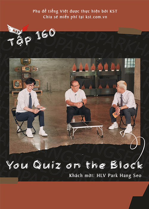 Xem Phim You Quiz on the Block (You Quiz on the Block - HLV Park Hang Seo (Vietsub tập 160))